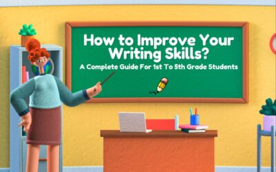 How to Improve Your Writing Skills: A Complete Guide For 1st To 5th Grade Students?
