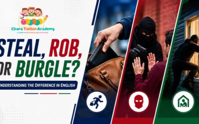 Steal, Rob, Or Burgle? Understanding The Difference In English | Charu Tuition Academy